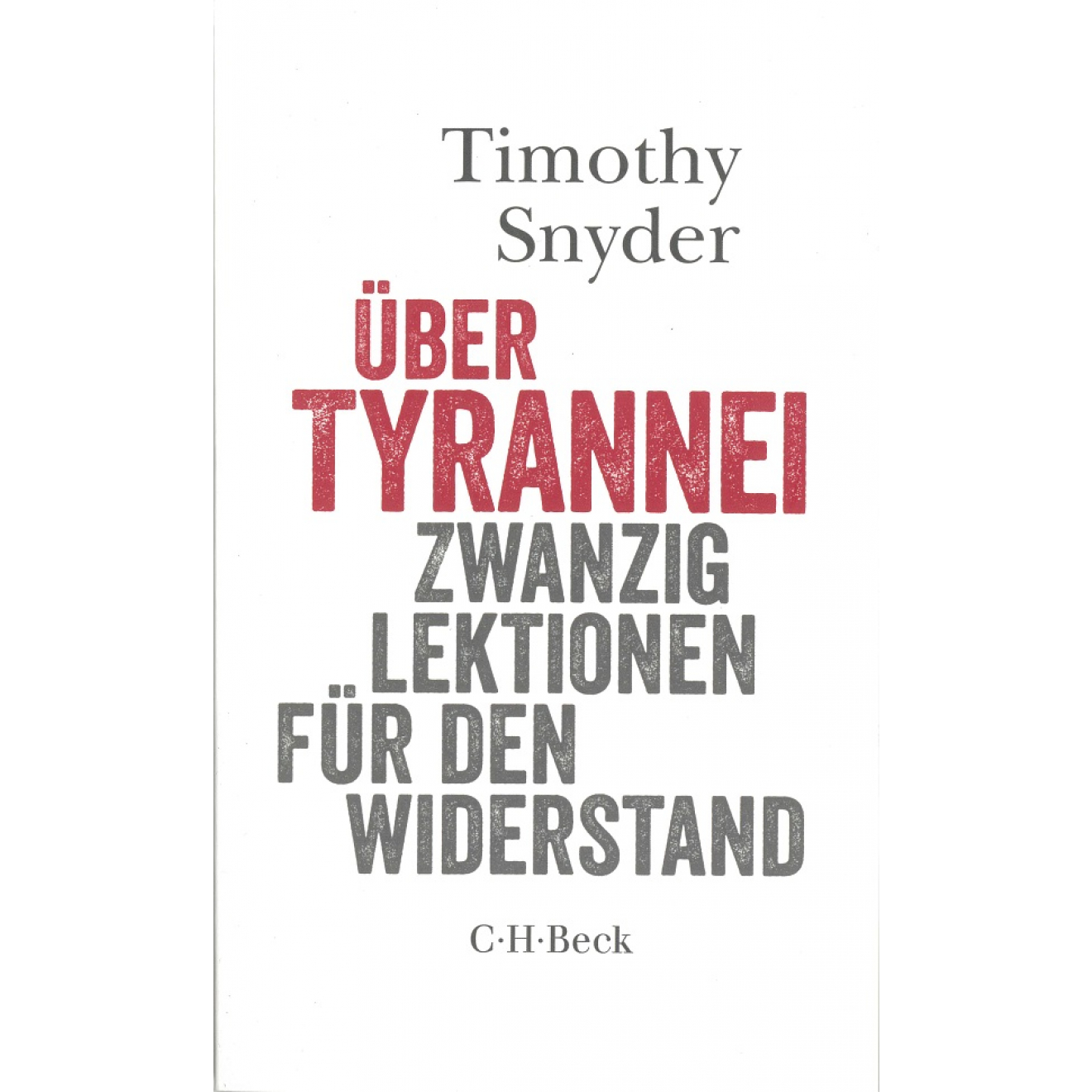 Buch: Über Tyrannai - Zwanzig Lektionen für den Widerstand Buch: Über Tyrannai - Zwanzig Lektionen für den Widerstand