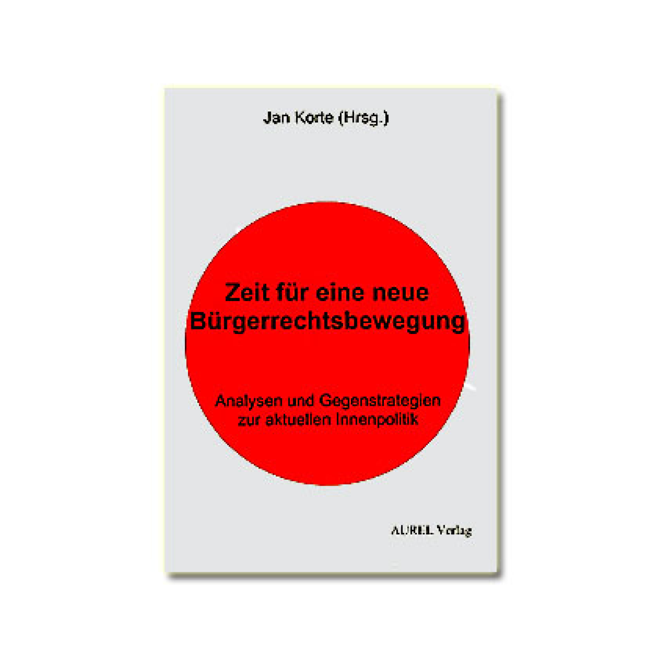 Buch: Zeit für eine neue Bürgerrechtsbewegung Buch: Zeit für eine neue Bürgerrechtsbewegung