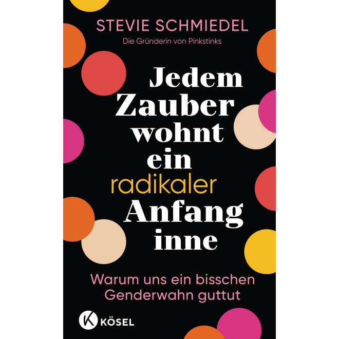 Buch: Jedem Zauber wohnt ein radikaler Anfang inne