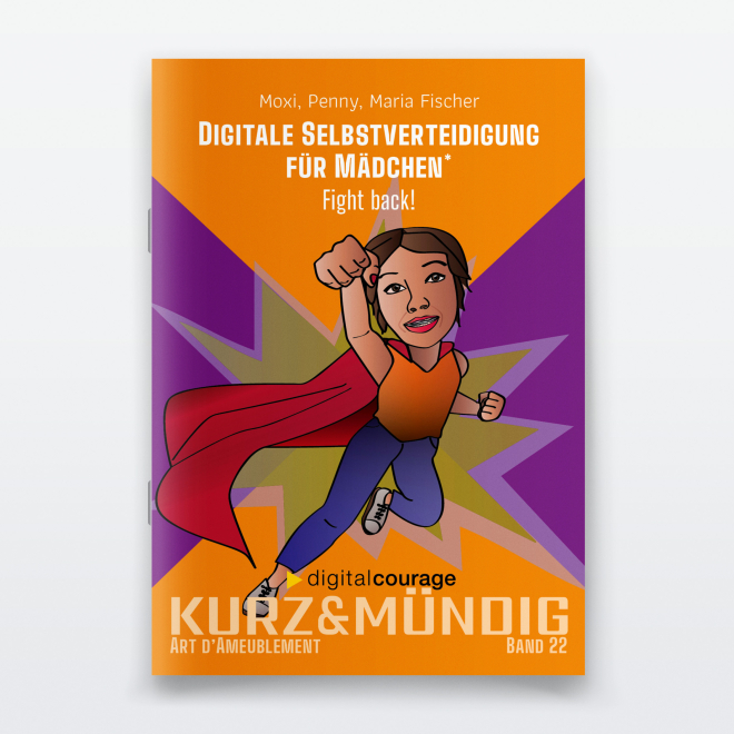 kurz&mündig: Digitale Selbstverteidigung für Mädchen Gebundene Fassung