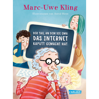 Buch: Der Tag, an dem die Oma das Internet kaputt gemacht hat
