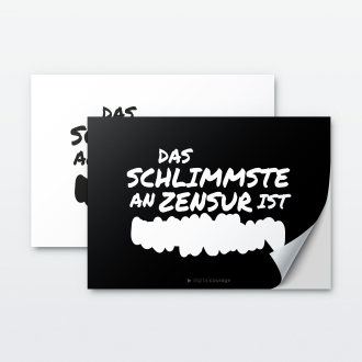 Aufkleber und Postkarte: Das Schlimmste an Zensur ist XXXXX