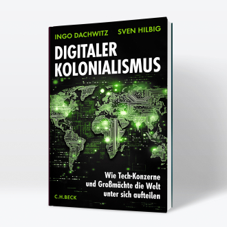 Buch: Ingo Dachwitz und Sven Hilbig - Digitaler Kolonialismus