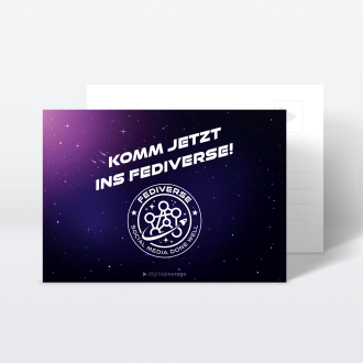 Aufkleber und Postkarte: Komm jetzt ins Fediverse!