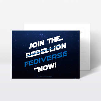 Aufkleber und Postkarte: Fediverse – Join The Fediverse Now!