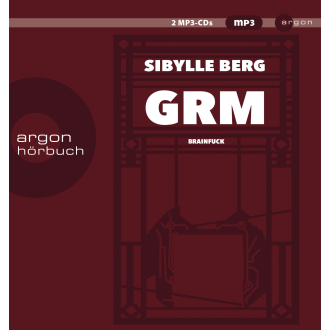 Hörbuch: GRM -- Brainfuck, Sybille Berg Hörbuch: GRM -- Brainfuck, Sybille Berg