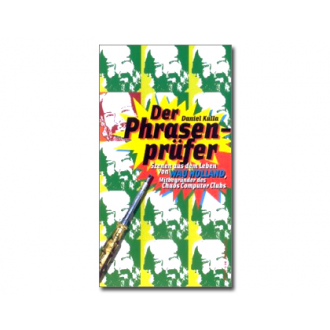 Buch: Der Phrasenprüfer. Szenen aus dem Leben von Wau Holland, Mitbegründer des Chaos Computer Clubs Buch: Der Phrasenprüfer. Szenen aus dem Leben von Wau Holland, Mitbegründer des Chaos Computer Clubs