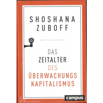 Buch: Das Zeitalter des Überwachungskapitalismus Buch: Das Zeitalter des Überwachungskapitalismus