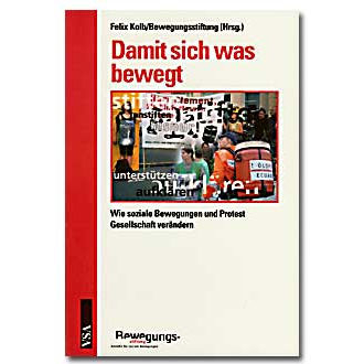 Buch: Felix Kolb - Bewegungsstiftung (Hrsg.) Damit sich was bewegt